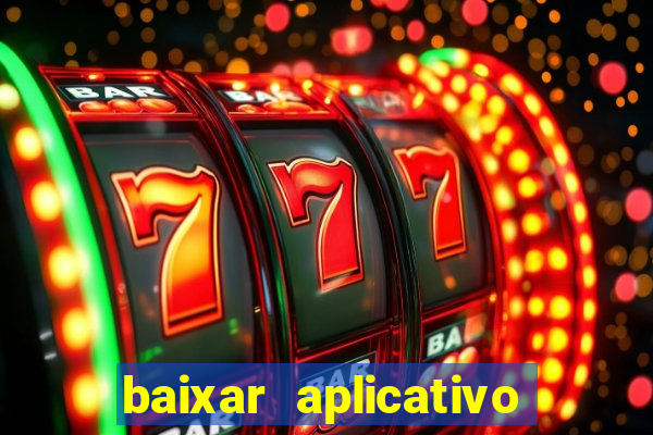 baixar aplicativo de jogos para ganhar dinheiro